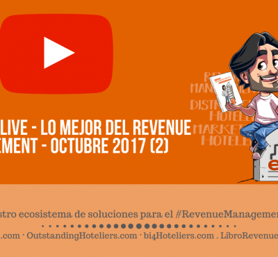 (video & Podcast) #eRevenueLive – Lo mejor del Revenue Management – Octubre 2017 (2) - eRevenue Masters