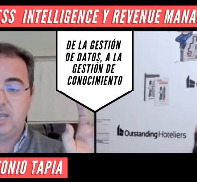 Business Intelligence y Revenue Management: de la Gestión de Datos, a la Gestión de Conocimiento – Con Antonio Tapia - eRevenue Masters