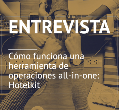 ¡ENTREVISTA! Cómo funciona una herramienta all-in-one: HOTELKIT - eRevenue Masters