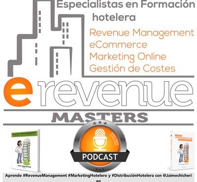 Podcasts sobre Revenue Management, Distribución y Marketing Hotelero - eRevenue Masters