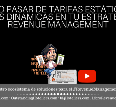 Cómo pasar de Tarifas Estáticas a tarifas Dinámicas en tu estrategia de Revenue Management - eRevenue Masters Cómo pasar de Tarifas Estáticas a tarifas Dinámicas en tu estrategia de Revenue Management - eRevenue Masters