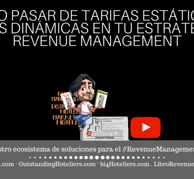 Cómo pasar de Tarifas Estáticas a tarifas Dinámicas en tu estrategia de Revenue Management - eRevenue Masters