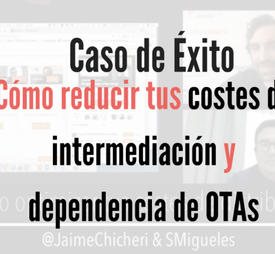 Caso de Éxito: Cómo reducir tus costes de intermediación y dependencia de OTAs - eRevenue Masters Caso de Éxito: Cómo reducir tus costes de intermediación y dependencia de OTAs - eRevenue Masters