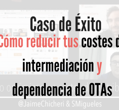 Caso de Éxito: Cómo reducir tus costes de intermediación y dependencia de OTAs - eRevenue Masters