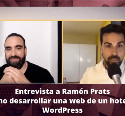 Cómo desarrollar una web de un hotel en WordPress: Entrevista a Ramón Prats - eRevenue Masters Cómo desarrollar una web de un hotel en WordPress: Entrevista a Ramón Prats - eRevenue Masters