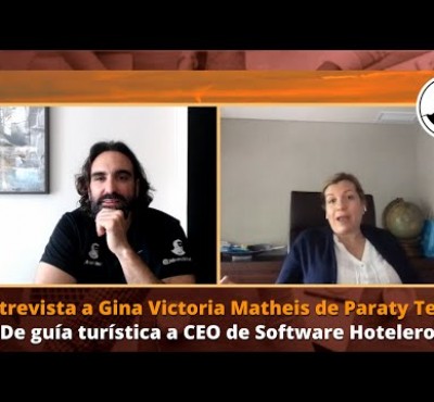 Entrevista a Gina Matheis: De guía turística a CEO de Paraty Tech. - eRevenue Masters Entrevista a Gina Matheis: De guía turística a CEO de Paraty Tech. - eRevenue Masters