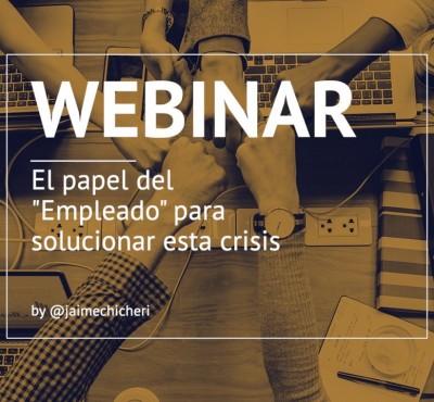 Webinar – El papel del “Empleado” para solucionar esta crisis - eRevenue Masters Webinar – El papel del “Empleado” para solucionar esta crisis - eRevenue Masters