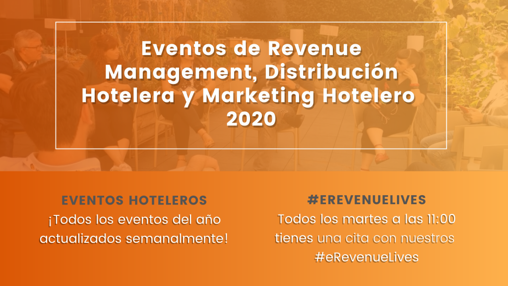 Eventos de Revenue Management, Distribución Hotelera y Marketing Hotelero 2020
