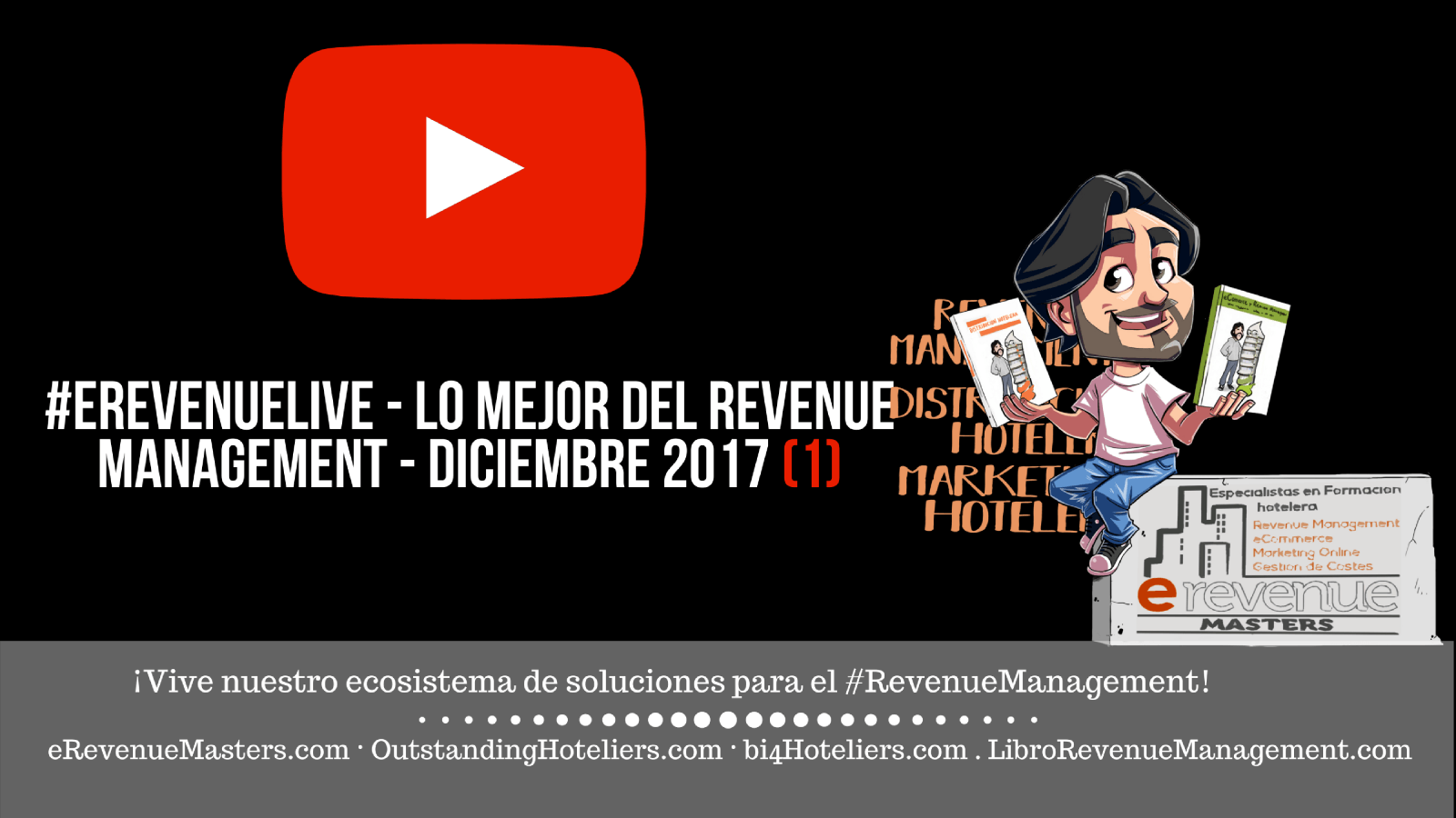 (video & Podcast) #eRevenueLive - Lo mejor del Revenue Management - Diciembre 2017 (1)