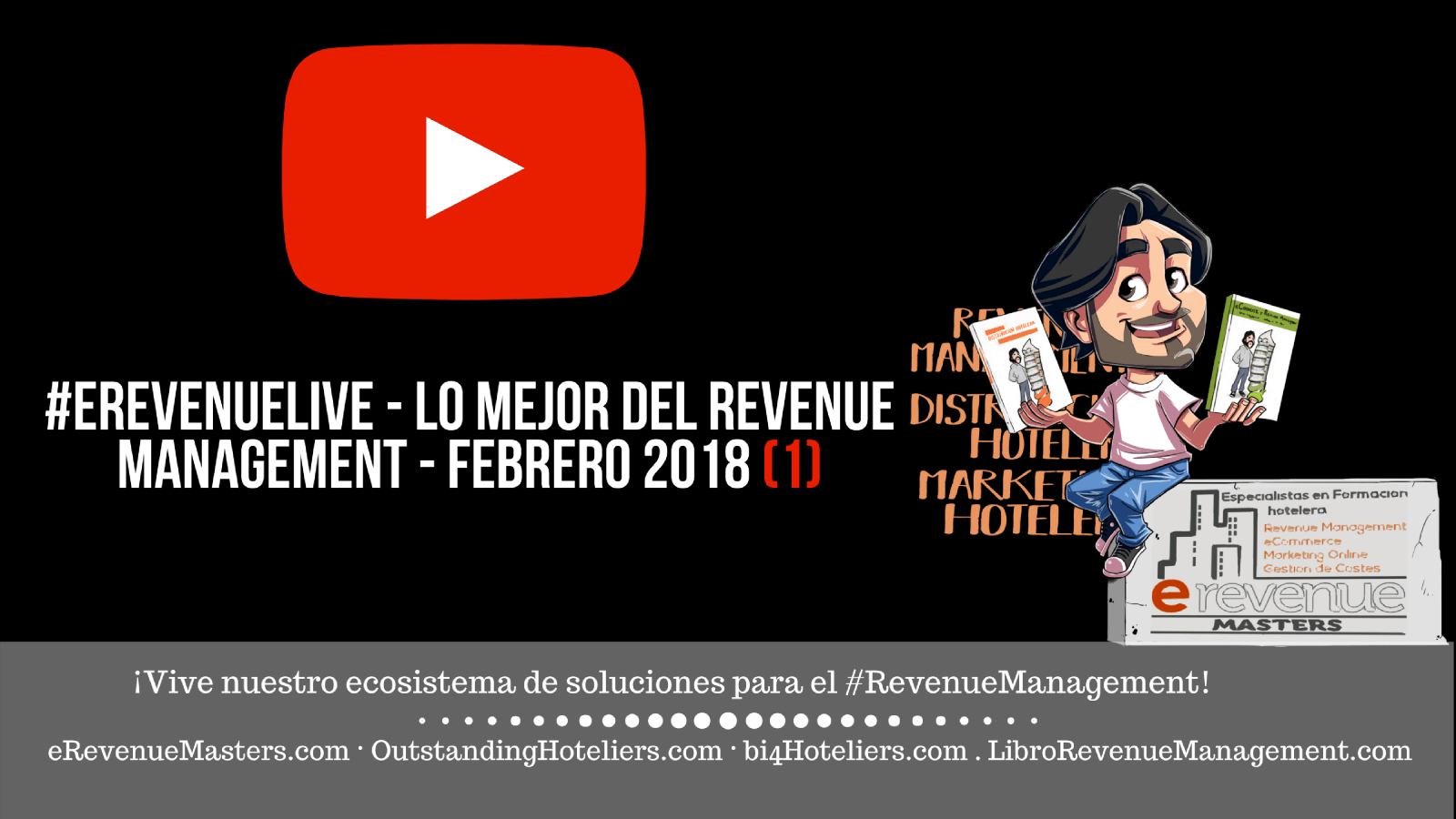 (video & Podcast) #eRevenueLive - Lo mejor del Revenue Management - febrero 2018 (1)